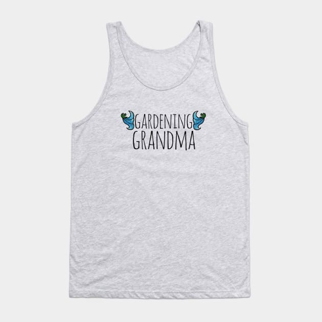 Gardening Grandma Tank Top by bubbsnugg